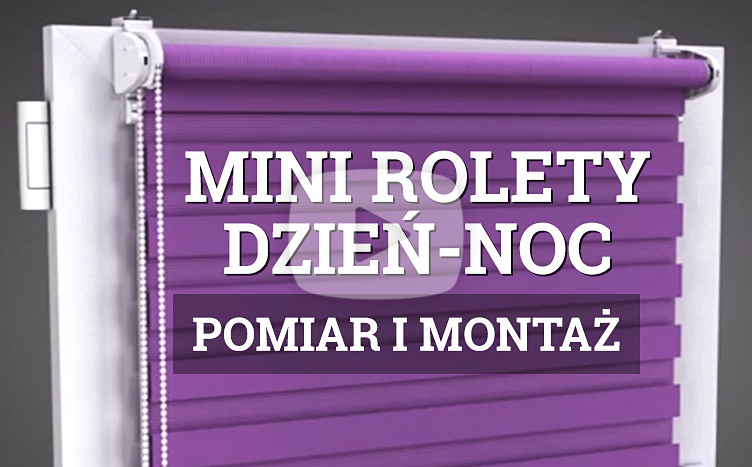 Pomiar i Montaż Mini Rolety Dzień Noc